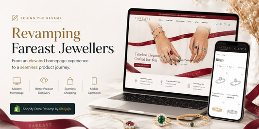 How Sitejojo Revamped Far East Jewellers' Shopify Store for Better User Experience & Higher Conversions